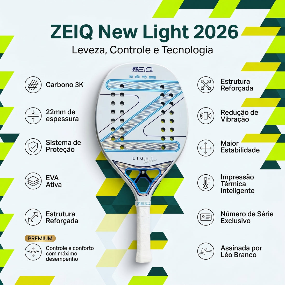 Raquete New Light 2026 - Leo Branco - Zeiq